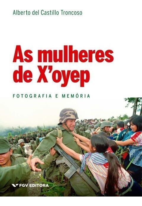 Mulheres de X’oyep, as - Fotografia e Memória