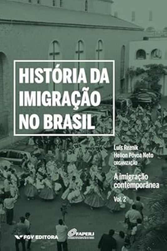 História da Imigração no Brasil - Vol. 02