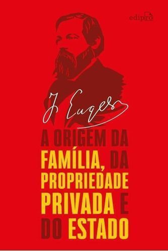 A Origem da Família, da Propriedade Privada e do Estado