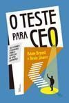 O Teste Para Ceo - Os Fatores Essenciais Para o Sucesso De Uma Liderança