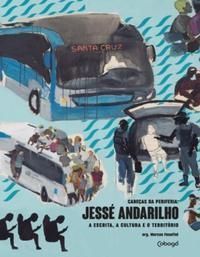 Jessé Andarilho - a Escrita, a Cultura e o Território - Coleção - Cabeças Da Periferia