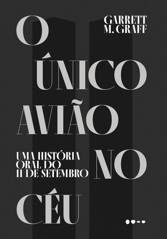 o Único Avião No Céu - Uma História Oral Do 11 De Setembro