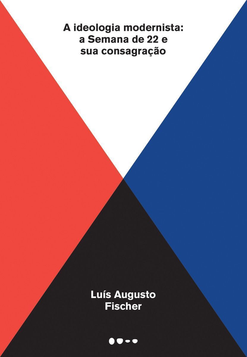 A Ideologia Modernista - A Semana de 22 e Sua Consagração