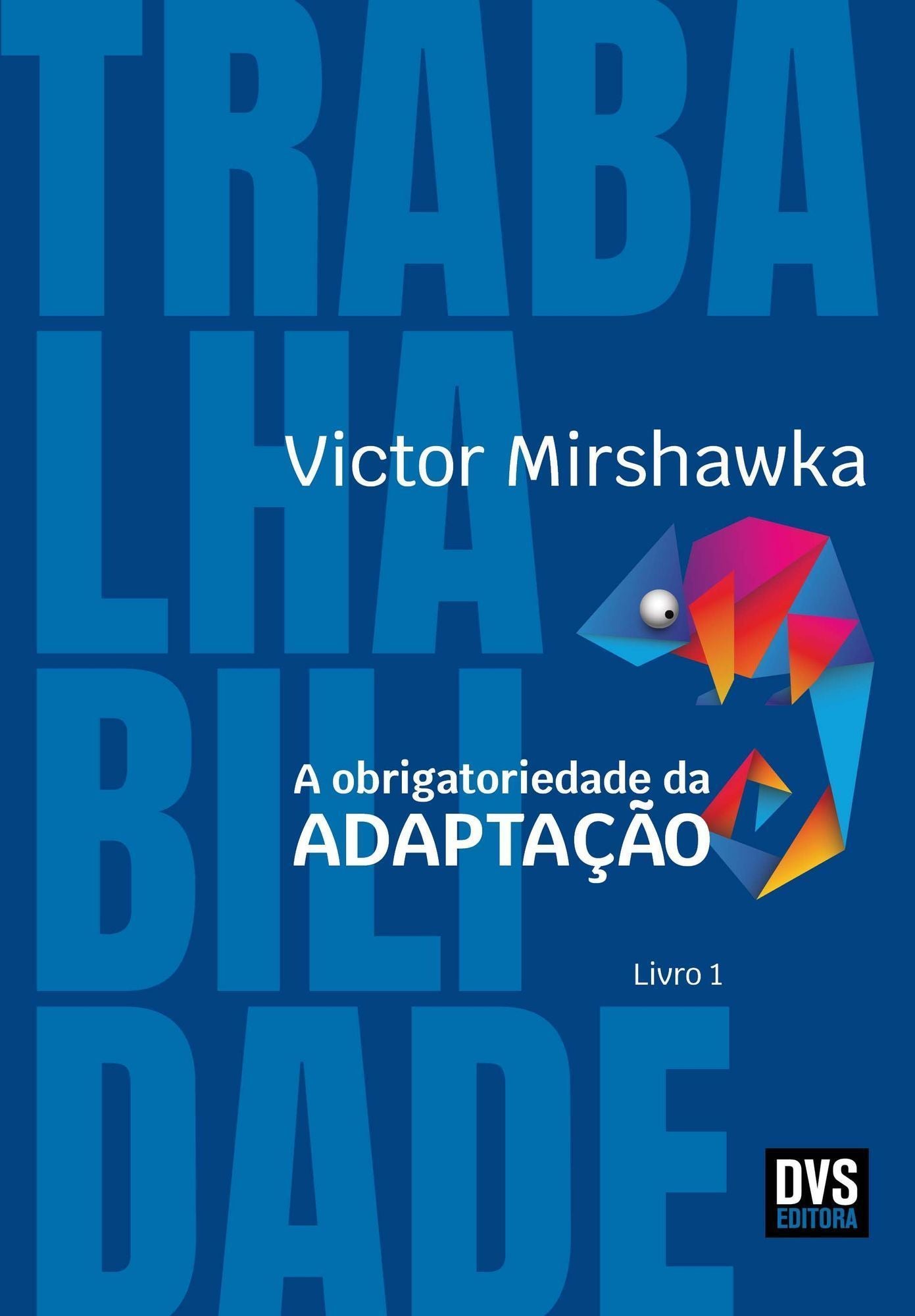 Trabalhabilidade - A Obrigatoriedade da Adaptação - Livro 1