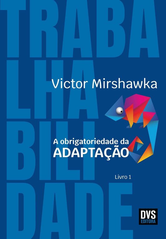 Trabalhabilidade - A Obrigatoriedade da Adaptação - Livro 1