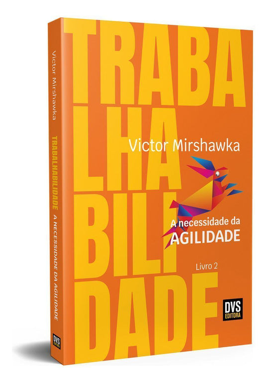 Trabalhabilidade - A Necessidade da Agilidade