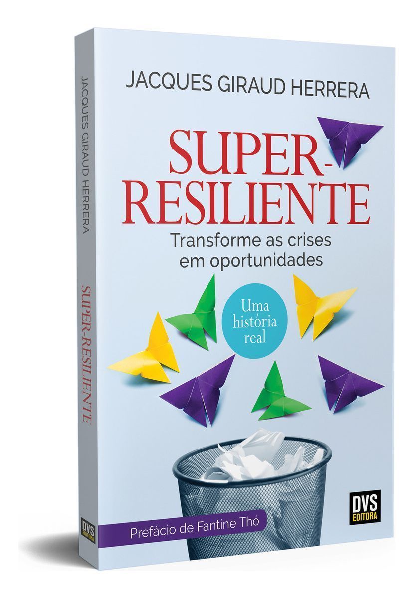 Super-Resiliente - Transforme as Crises Em Oportunidades