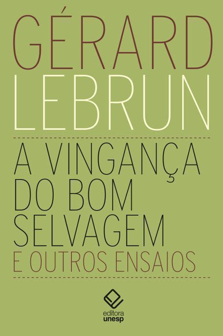 A Vingança do Bom Selvagem e Outros Ensaios