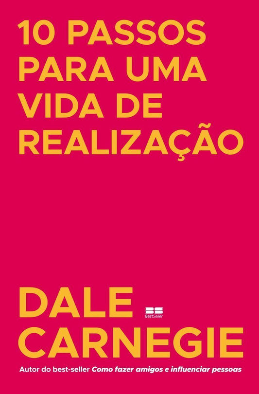 10 Passos Para Uma Vida de Realização