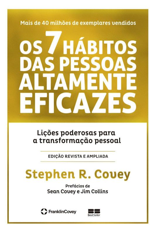 7 Hábitos Das Pessoas Altamente Eficazes, Os - (Edição Comemorativa)