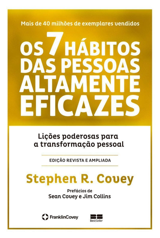 7 Hábitos Das Pessoas Altamente Eficazes, Os - (Edição Comemorativa)