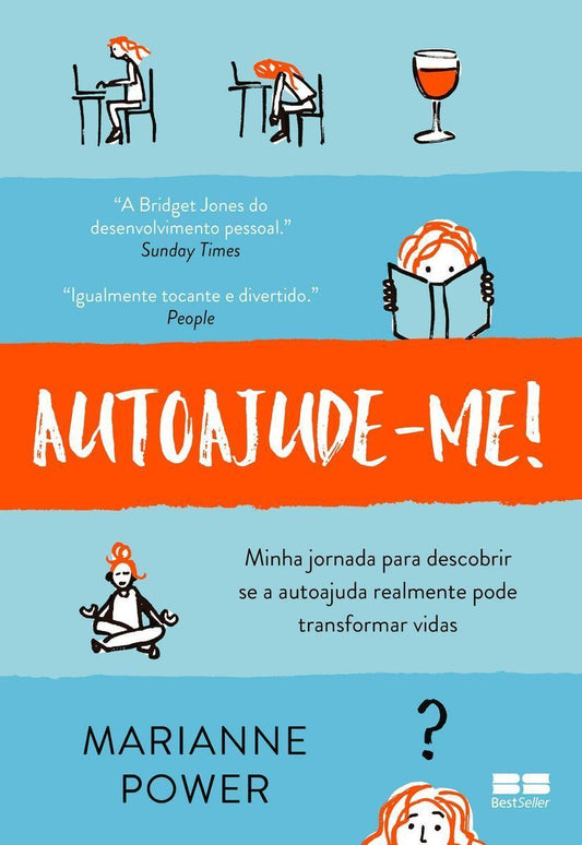 Autoajude-me! - Minha Jornada Para Descobrir Se a Autoajuda Realmente Pode Transformar Vidas