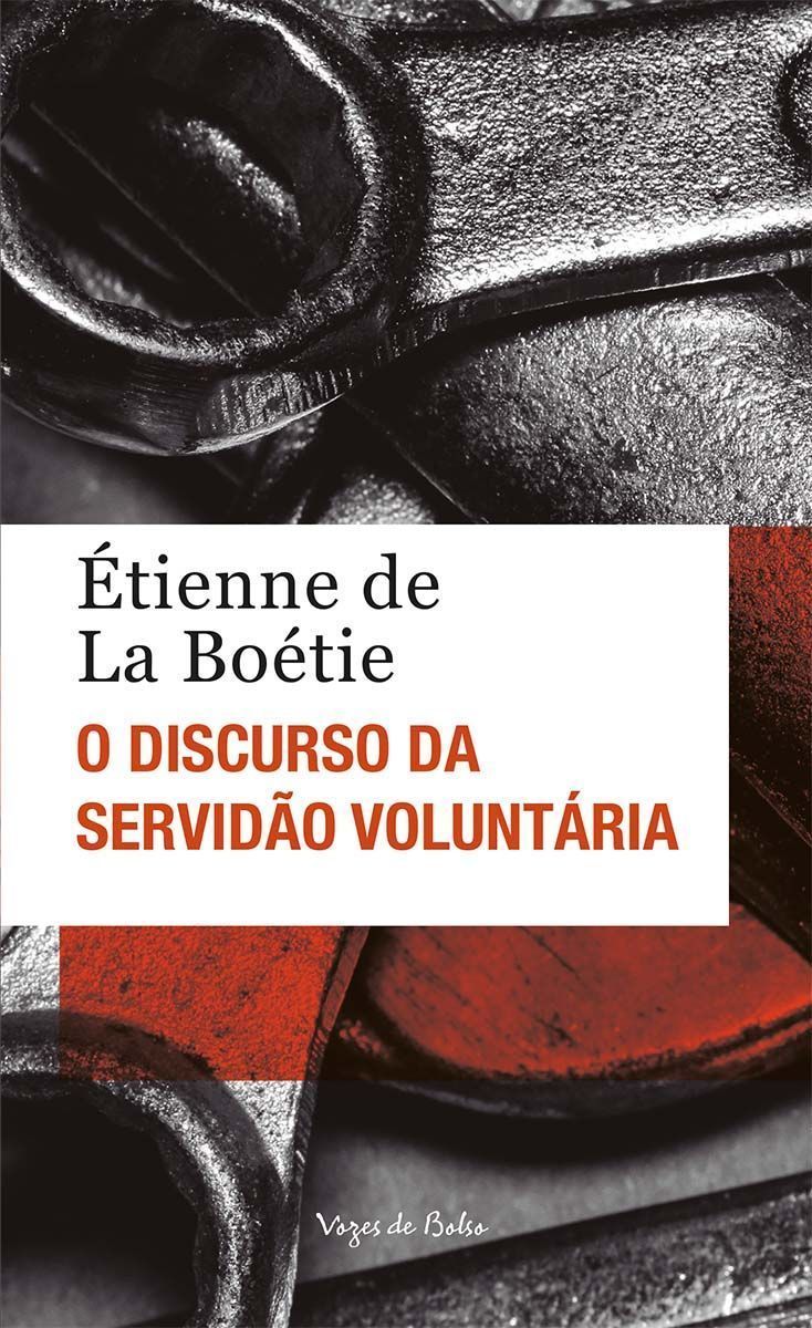 O Discurso Da Servidão Voluntária Ou o Contra Um