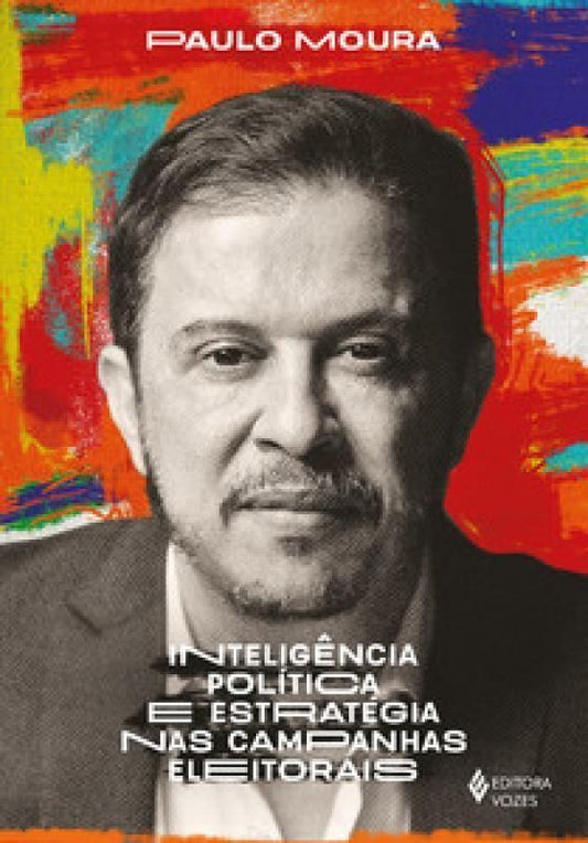 Inteligência Política e Estratégica Nas Campanhas Eleitorais