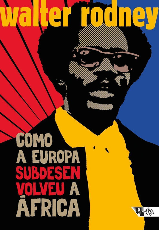 Como a Europa Subdesenvolveu a África
