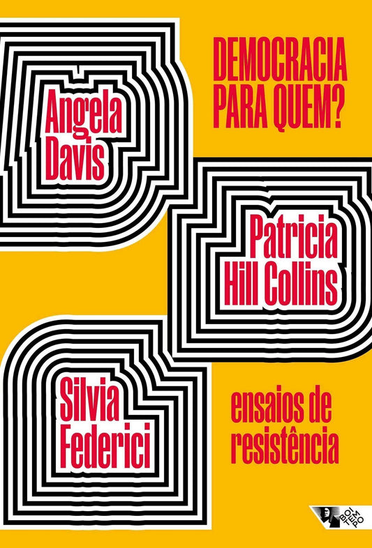 Democracia para Quem? Ensaios de Resistência