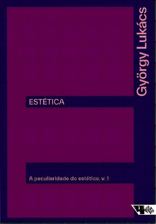 Estética - A Peculiaridade do Estético - Vol. 01