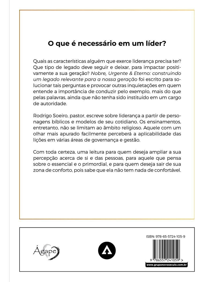 Nobre, Urgente & Eterno - Construindo Um Legado Relevante Para Nossa Geração