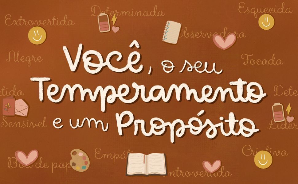 Você, o Seu Temperamento e Um Propósito