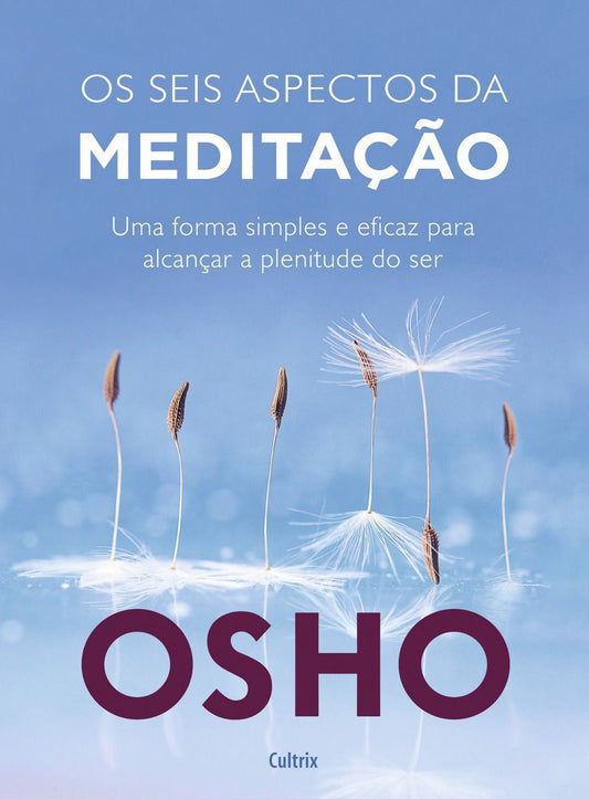 Seis Aspectos  da Meditacao, Os