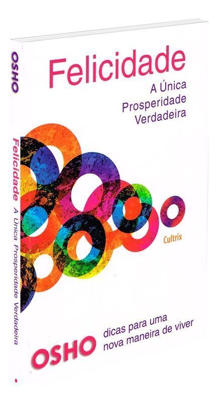 Felicidade - A Única Prosperidade Verdadeira