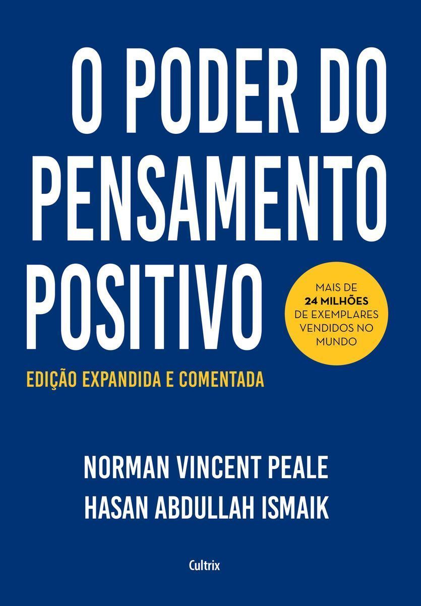 O Poder do Pensamento Positivo - Edição Expandida e Comentada