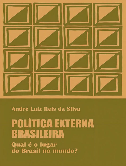 Política Externa Brasileira - Qual é o Lugar do Brasil no Mundo?