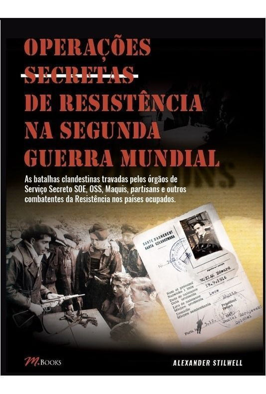 Operações Secretas De Resistência Na Segunda Guerra Mundial