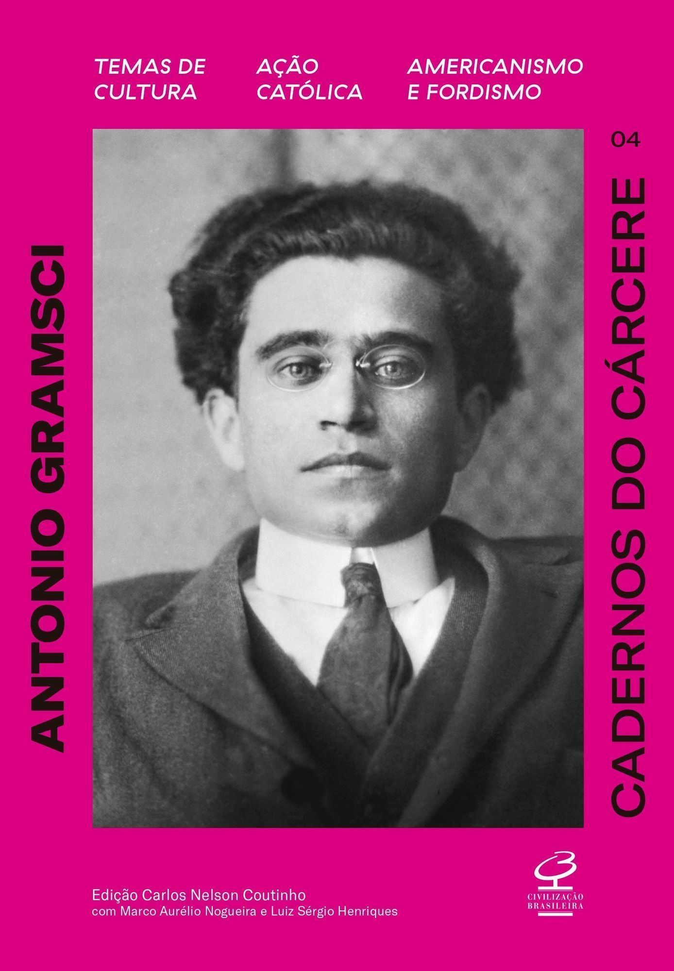 Cadernos do Cárcere - Vol. 04 - Temas de Cultura - Ação Católica - Americanismo e Fordismo