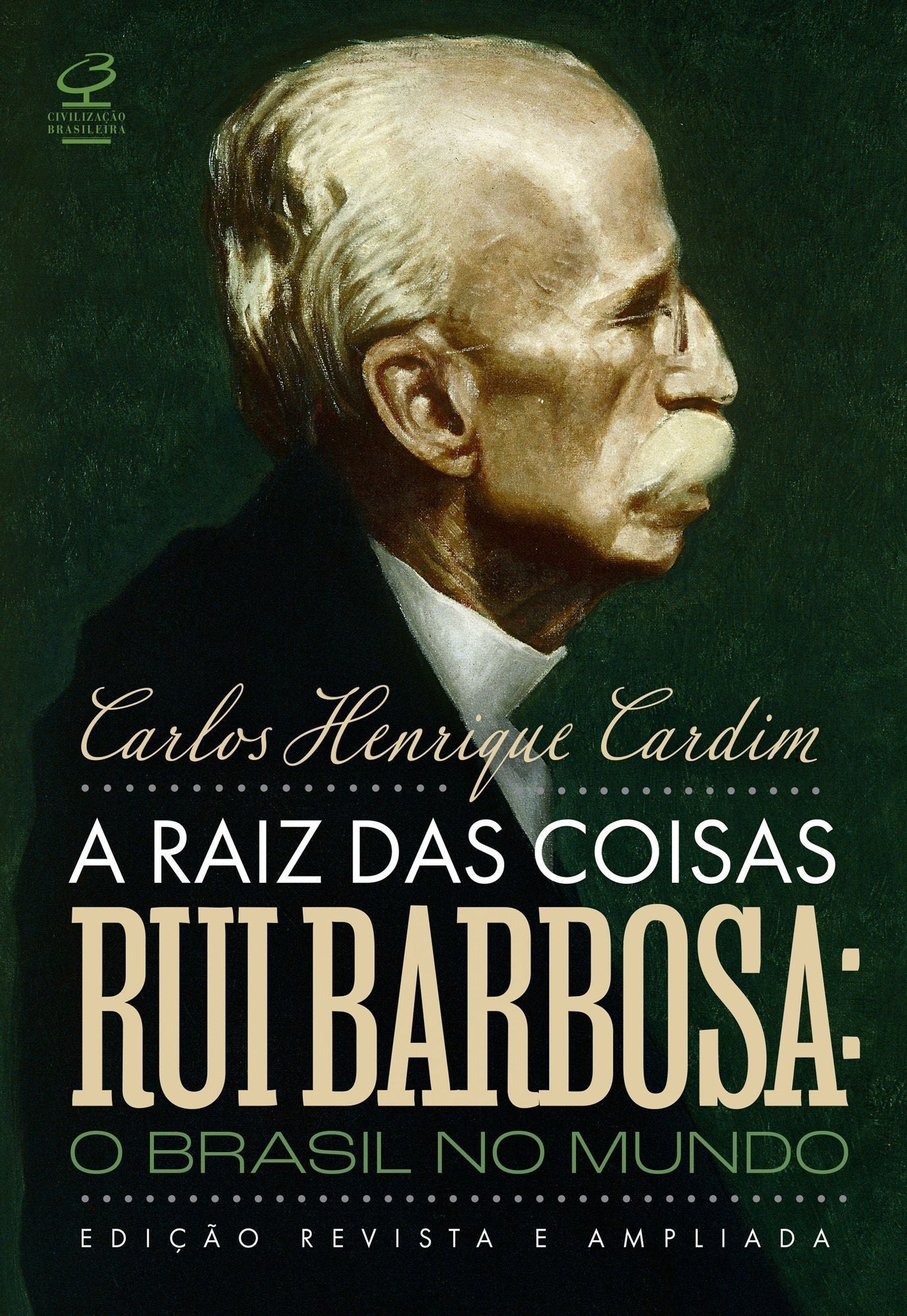 A Raiz das Coisas - Rui Barbosa: O Brasil no Mundo