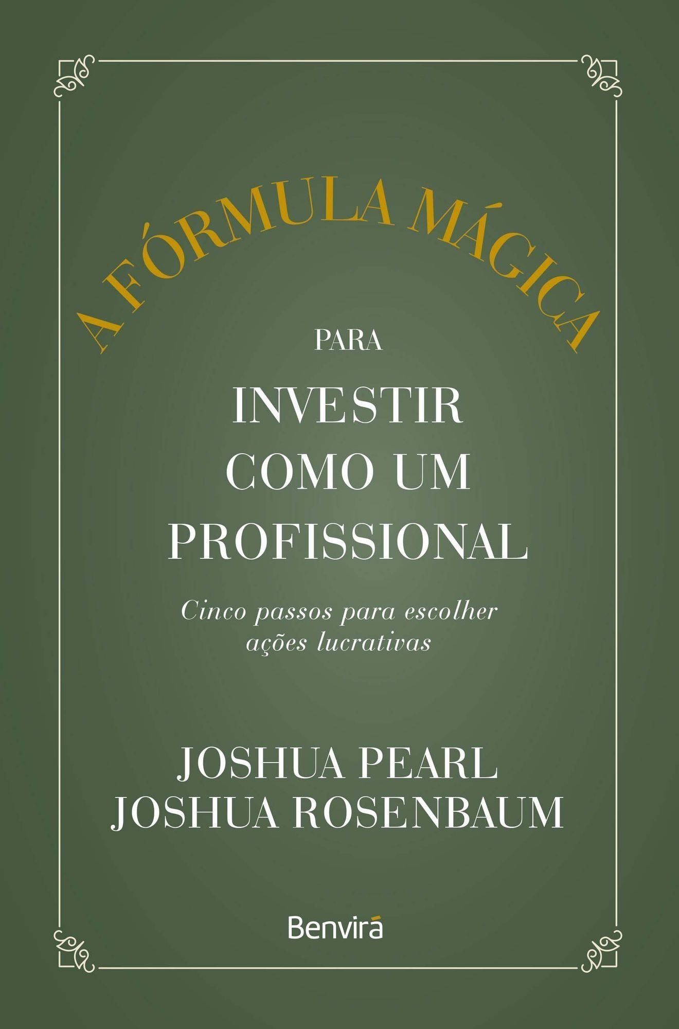 A Fórmula Mágica Para Investir Como Um Profissional
