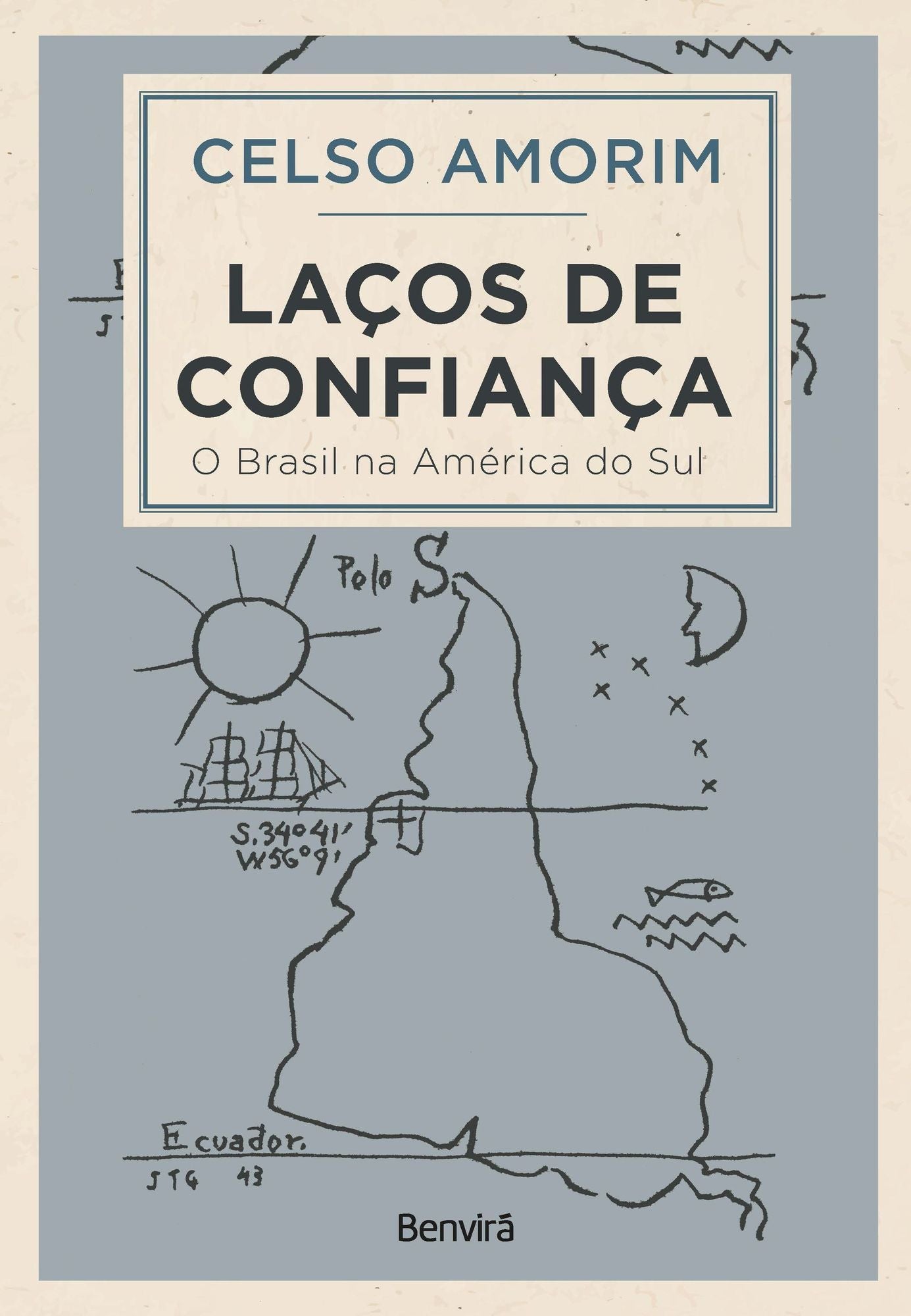 Laços De Confiança - o Brasil Na América Do Sul - 1ª Edição 2022