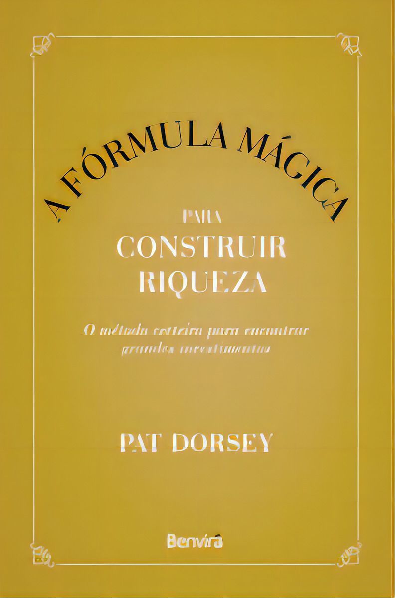 A Formula Mágica Para Construir Riquezas
