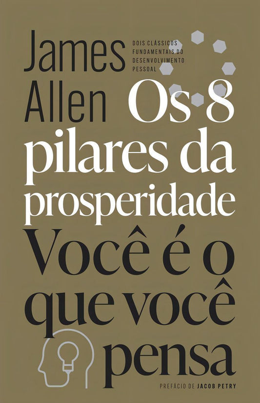 Os 8 Pilares da Prosperidade & Você é o Que Você Pensa