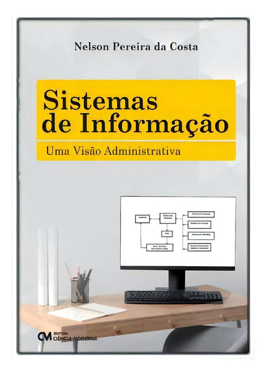 Sistemas de Informação - Uma Visão Administrativa