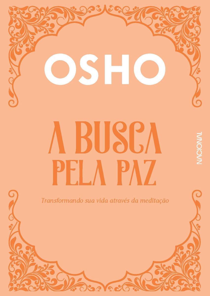 a Busca Pela Paz: Transformando Sua Vida Através Da Meditação
