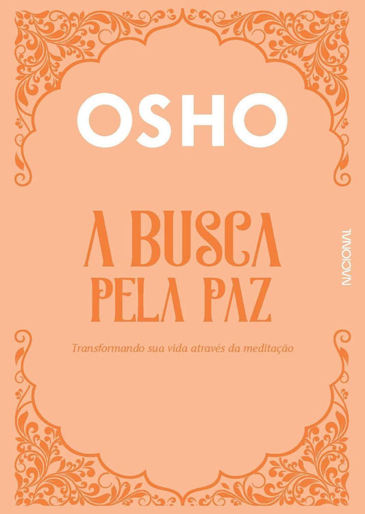 a Busca Pela Paz: Transformando Sua Vida Através Da Meditação