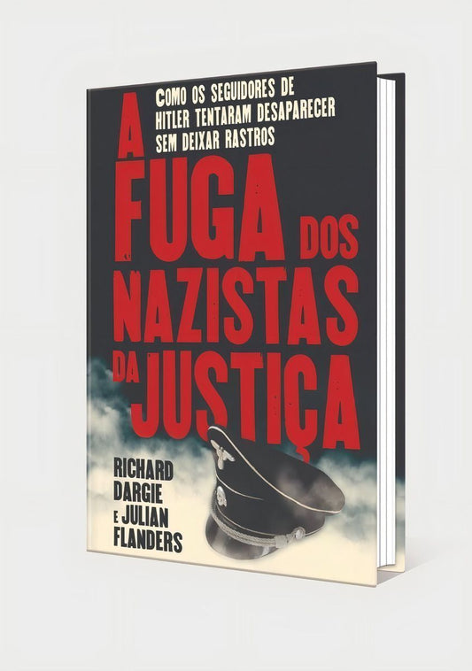 A Fuga dos Nazistas da Justiça