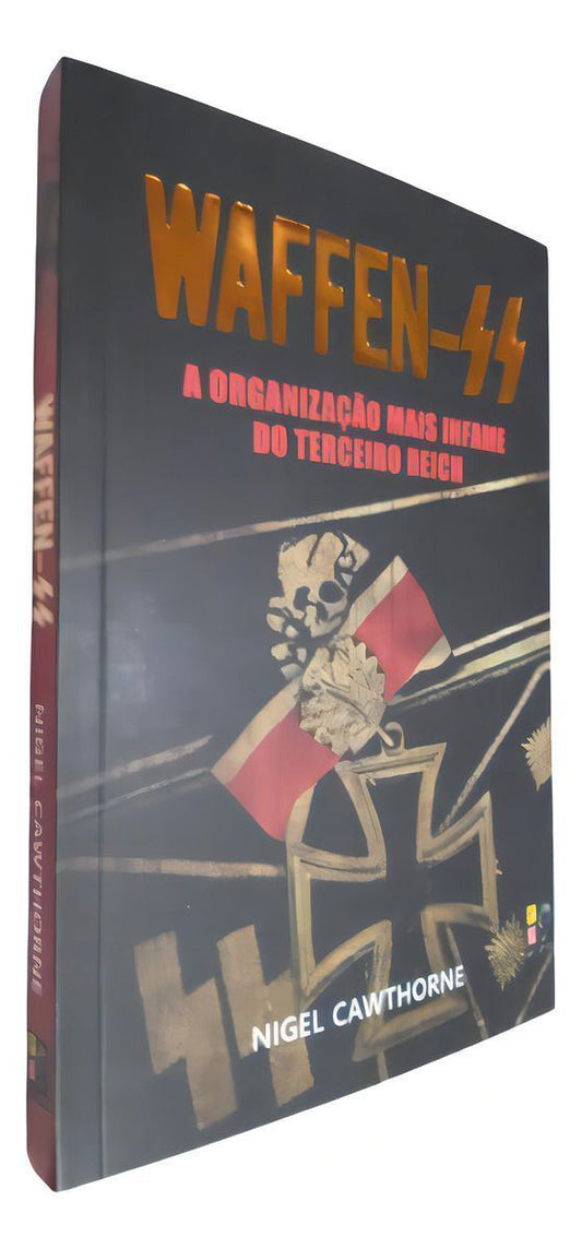 Waffen - a Organização Mais Infame Do Terceiro Rei