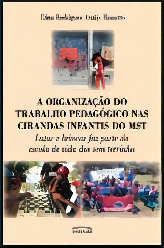 Organizacao Do Trabalho Pedagogico Nas Cirandas Do Mst
