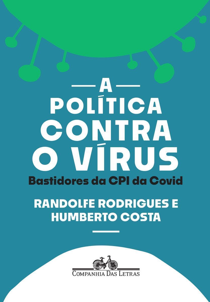 A Política Contra o Vírus - Bastidores da CPI da Covid