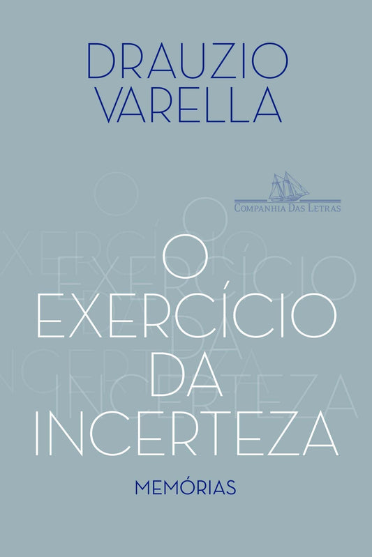 O Exercício Da Incerteza: Memórias