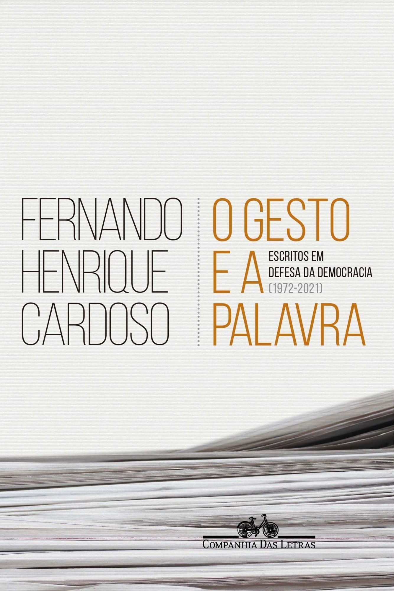 o Gesto e a Palavra - Escritos Em Defesa Da Democracia (1972-2021)