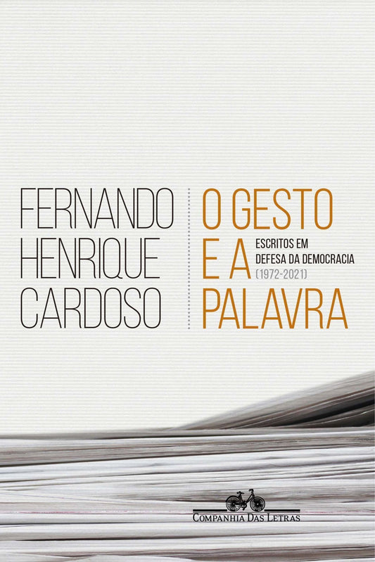 o Gesto e a Palavra - Escritos Em Defesa Da Democracia (1972-2021)