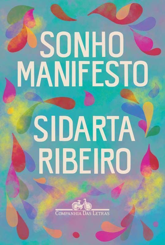 Sonho Manifesto - Dez Exercícios Urgentes De Otimismo Apocalíptico