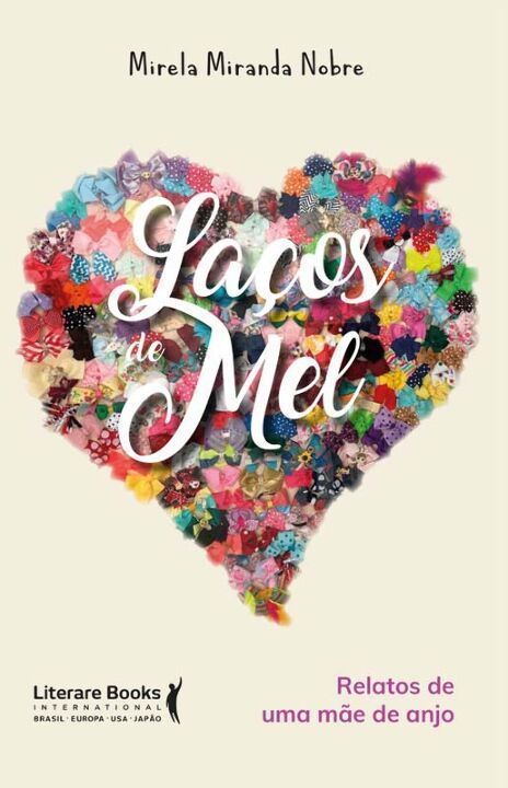 Laços de Mel - Relatos de Uma Mãe de Anjo