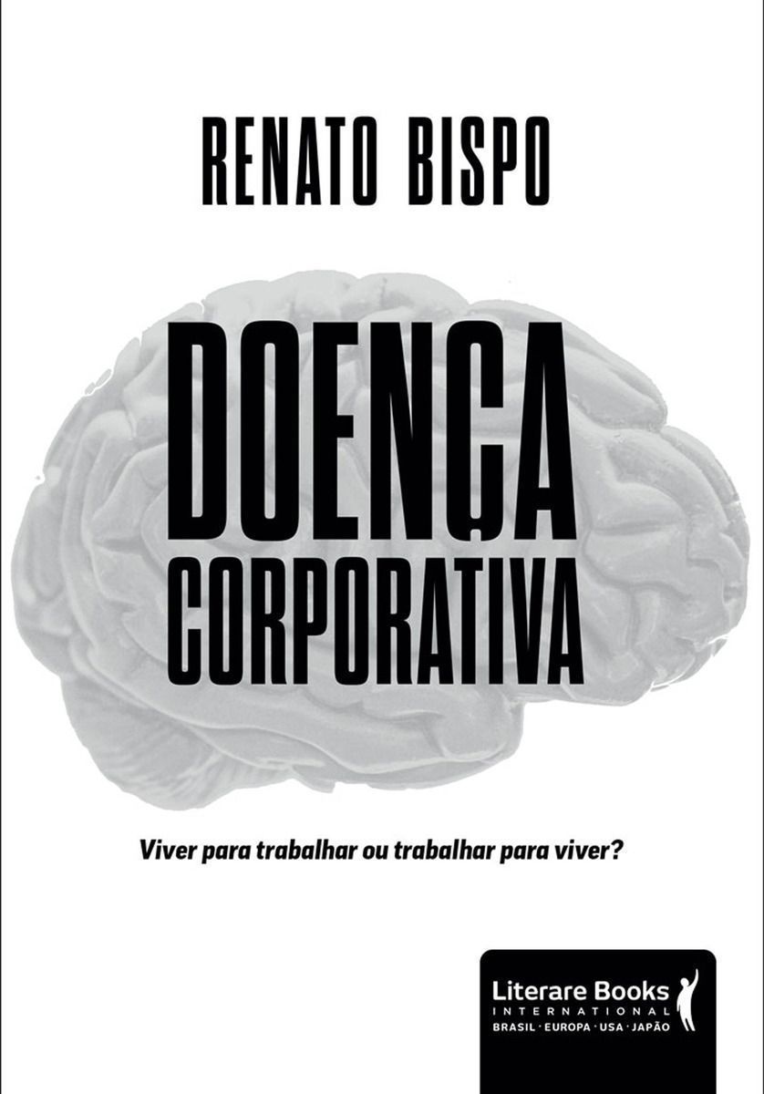Doenca Corporativa - (Literare Books)