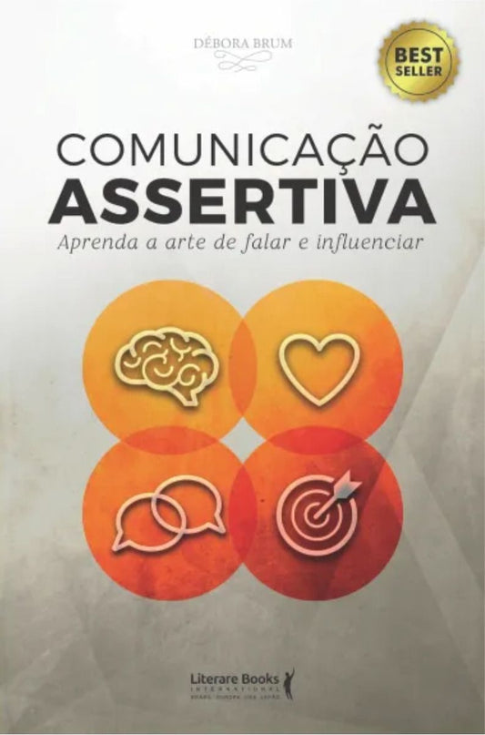 Comunicação Assertiva - Aprenda a Arte de Falar e Influenciar