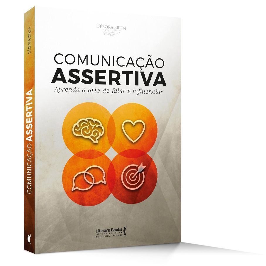 Comunicação Assertiva - Aprenda a Arte de Falar e Influenciar