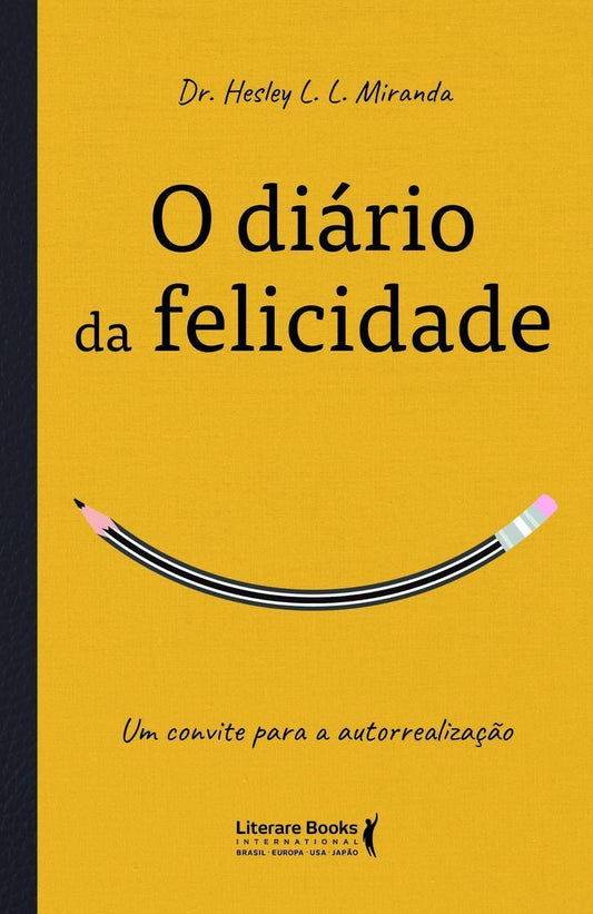 o Diário Da Felicidade - Um Convite Para a Autorrealização